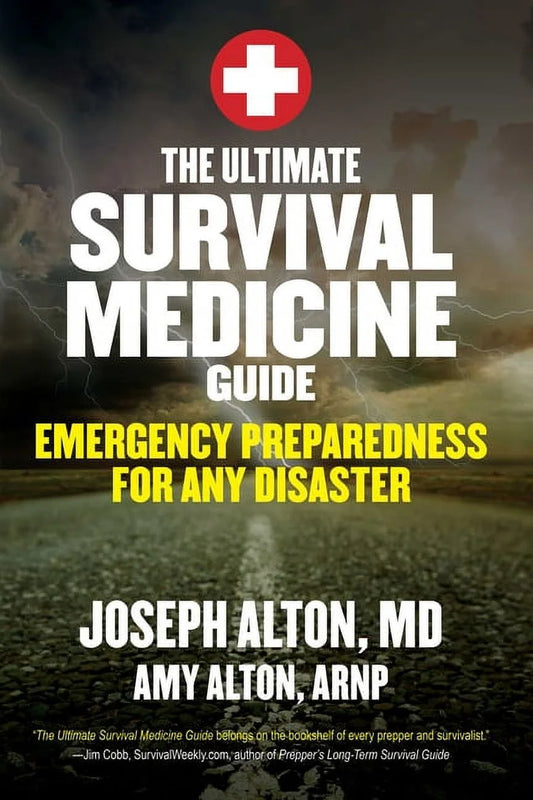 The Ultimate Survival Medicine Guide : Emergency Preparedness for ANY Disaster (Paperback)